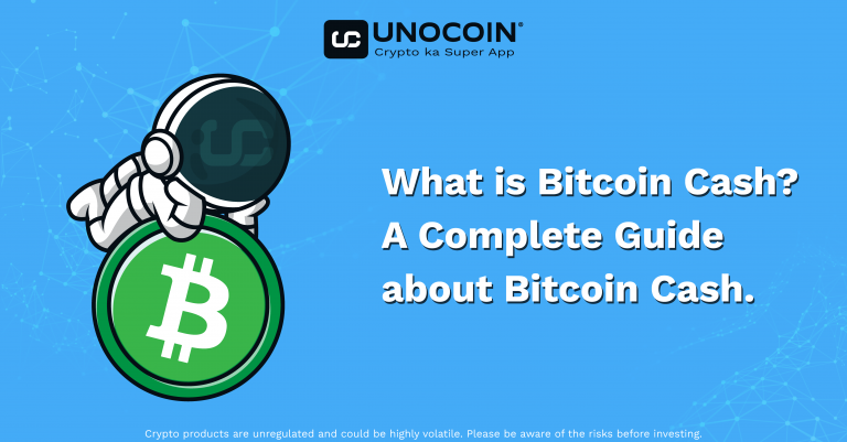 What is Bitcoin Cash? A complete guide about Bitcoin Cash