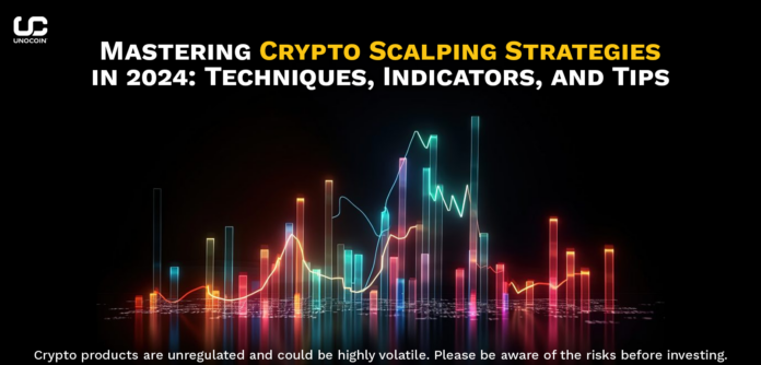 Mastering Crypto Scalping Strategies in 2024: Techniques, Indicators and Tips