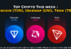 Top Cryptos to Watch This Week July op Crypto This week - Toncoin (TON), Uniswap (UNI), Tron (TRX).png