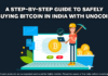 How to Buy Bitcoin Safely in India with Unocoin? A Step-by-Step Guide to Safely Buying Bitcoin in India with Unocoin.png