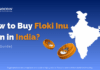 How to Buy Floki Inu Coin in India (2025 Guide) How to buy floki in india