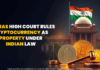 Madras High Court Recognises Cryptocurrency as Property Madras High Court on crypto