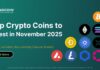 Top Crypto Coins to Invest in November 2025 Top 10 Cryptos to Invest in November 2025