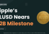 Ripple’s RLUSD Nears $2B Milestone Ripple’s RLUSD Nears $2B Milestone