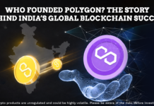 Founder of Polygon Ex-Matic: The Story of India’s Global Blockchain Success Who Founded Polygon - The Story Behind India’s Global Blockchain Success