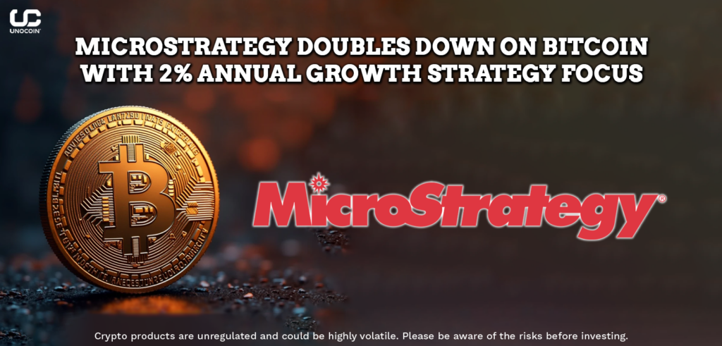 MicroStrategy Doubles Down on Bitcoin with 2% Annual Growth Strategy Focus