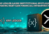 How XRPL Is Shaping the Future of Payments, DeFi, and Tokenization in 2026 XRP Ledger Gains Institutional Spotlight -Powering Next-Gen Financial Infrastructure
