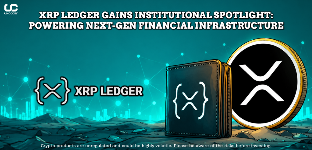 XRP Ledger Gains Institutional Spotlight -Powering Next-Gen Financial Infrastructure
